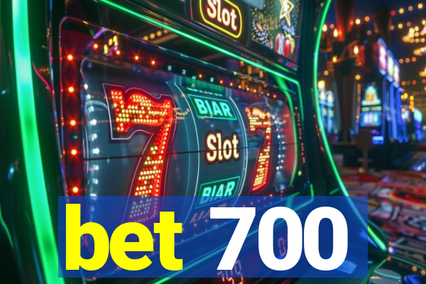 bet 700