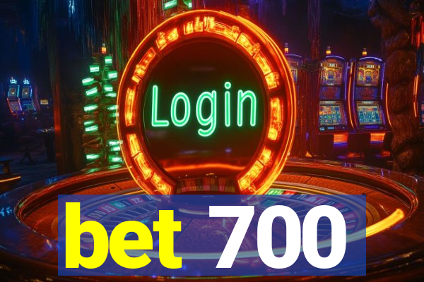 bet 700