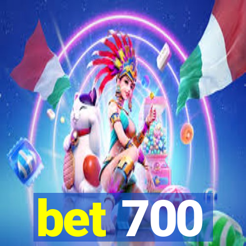 bet 700