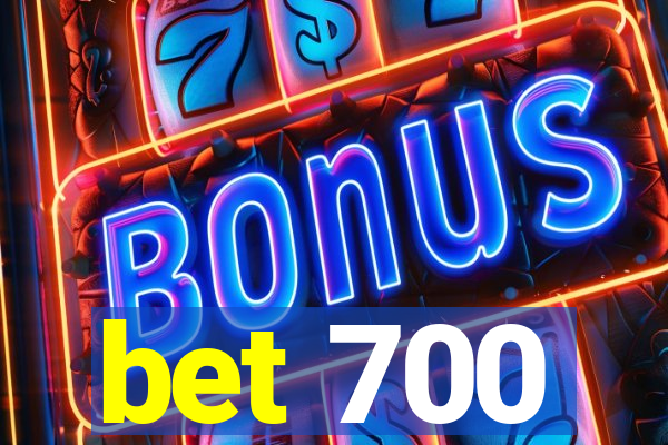 bet 700