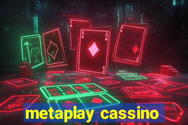 metaplay cassino