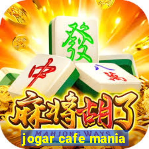 jogar cafe mania