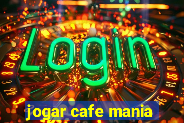 jogar cafe mania