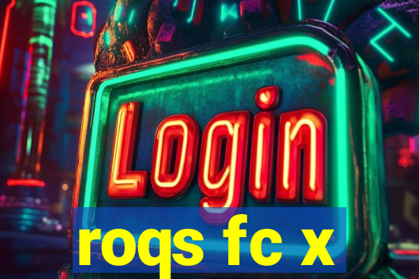 roqs fc x