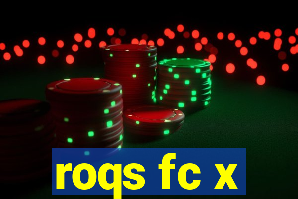 roqs fc x