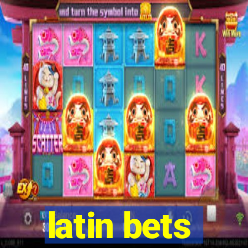 latin bets