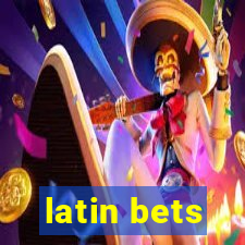 latin bets