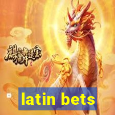 latin bets