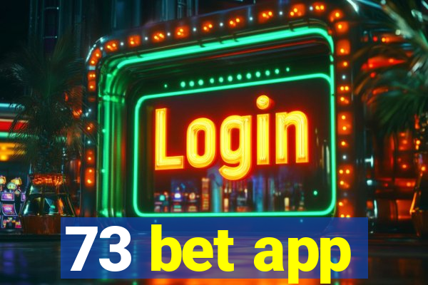 73 bet app