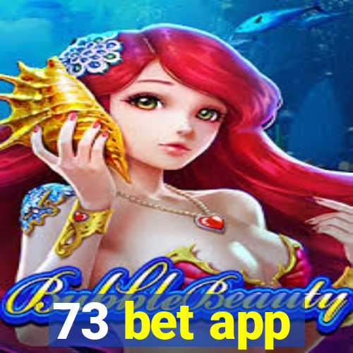 73 bet app