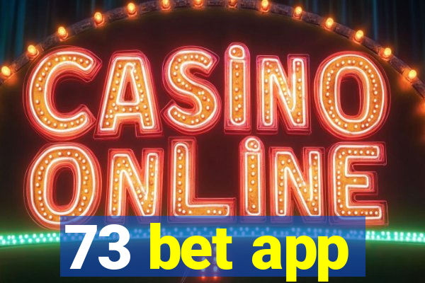 73 bet app