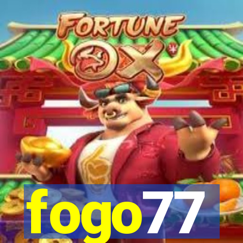 fogo77