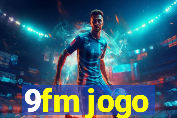 9fm jogo