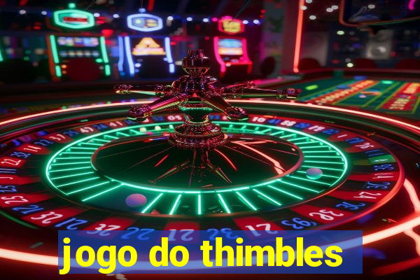 jogo do thimbles