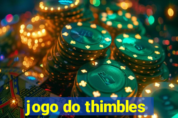 jogo do thimbles