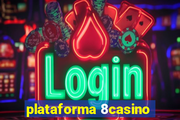 plataforma 8casino