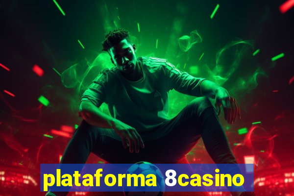 plataforma 8casino