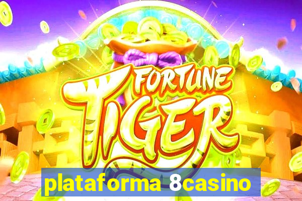 plataforma 8casino