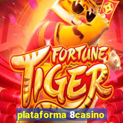 plataforma 8casino