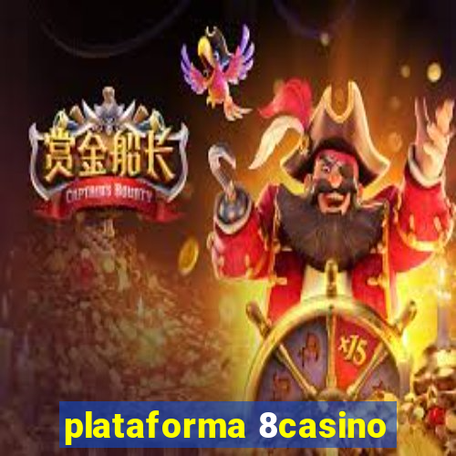 plataforma 8casino