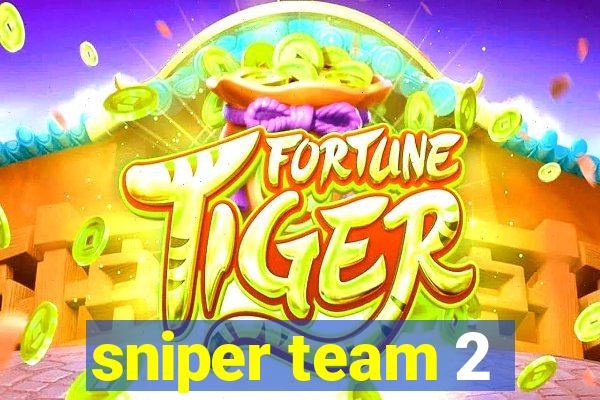 sniper team 2