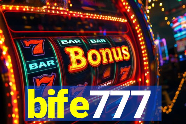 bife777