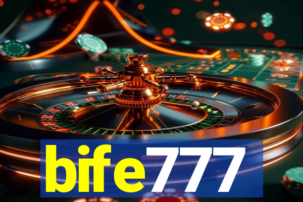 bife777