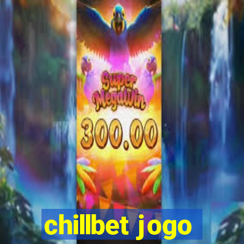 chillbet jogo