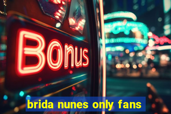 brida nunes only fans