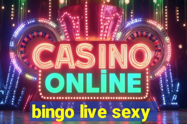 bingo live sexy