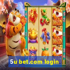 5u bet.com login