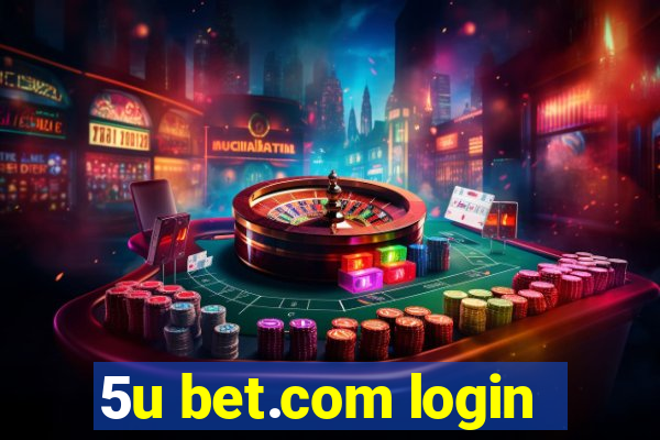 5u bet.com login