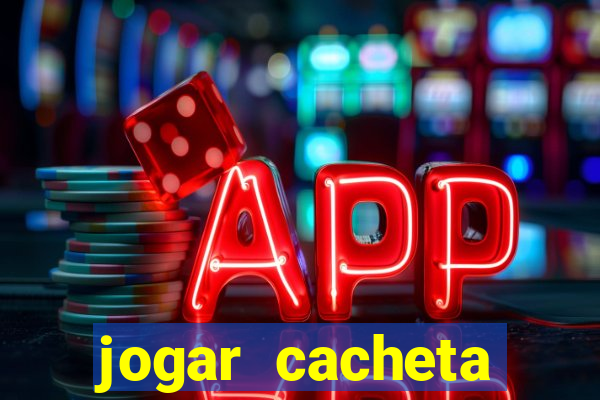 jogar cacheta online valendo dinheiro