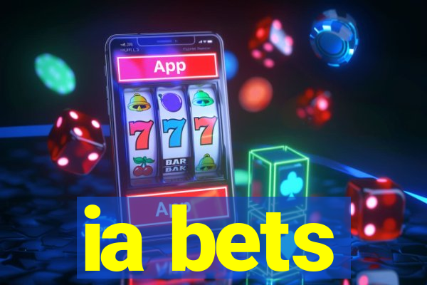 ia bets