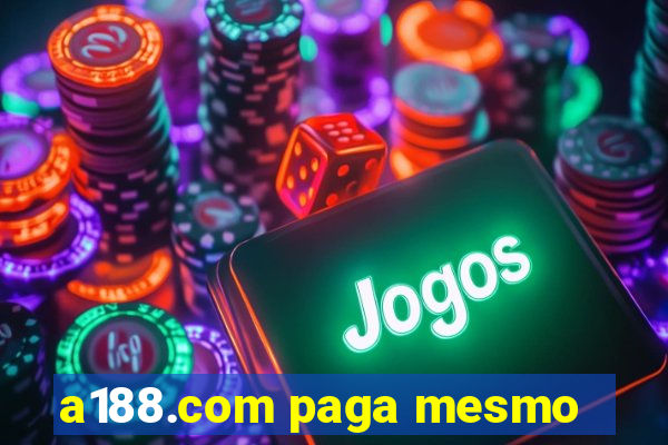 a188.com paga mesmo