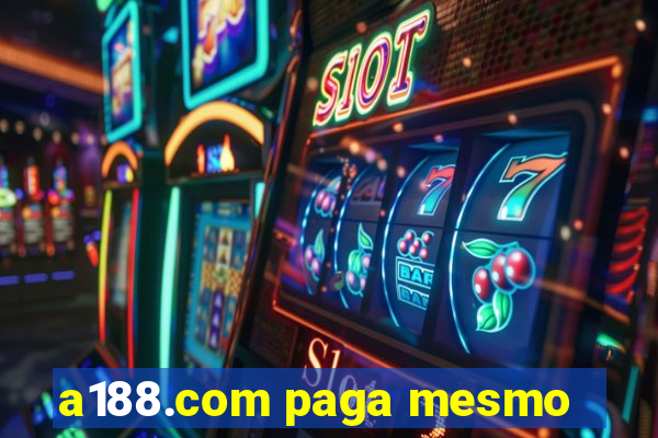 a188.com paga mesmo