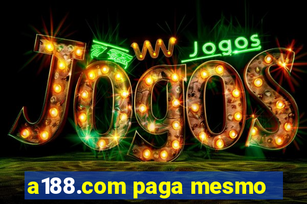 a188.com paga mesmo