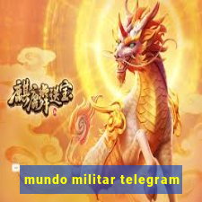 mundo militar telegram