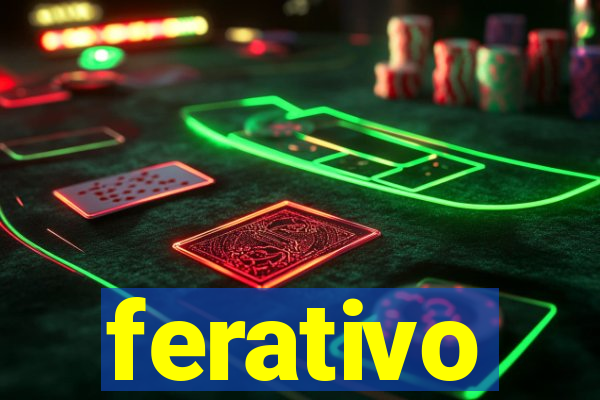 ferativo