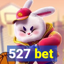 527 bet