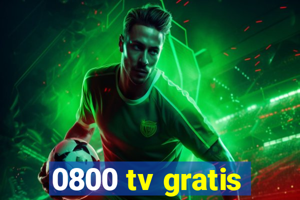 0800 tv gratis