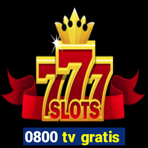 0800 tv gratis