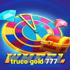 truco gold 777