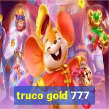 truco gold 777