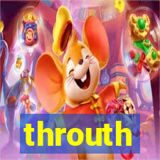 throuth