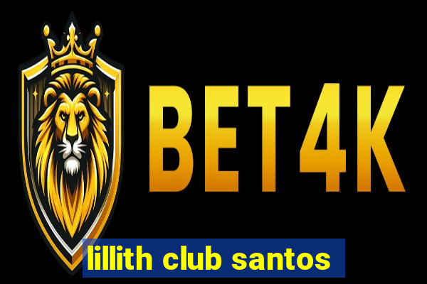 lillith club santos