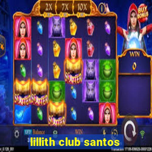 lillith club santos