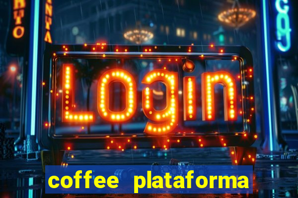 coffee plataforma de jogos