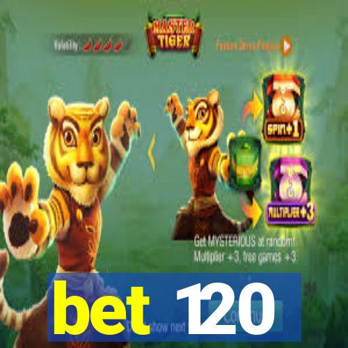 bet 120