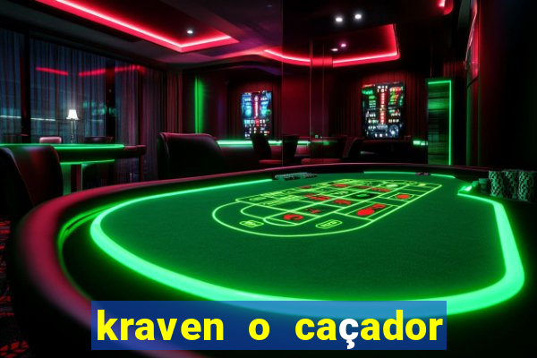 kraven o caçador filme completo dublado